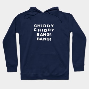 Chiddy Chiddy Bang Bang Hoodie
